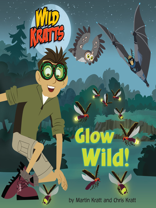 Title details for Glow Wild! by Chris Kratt - Available